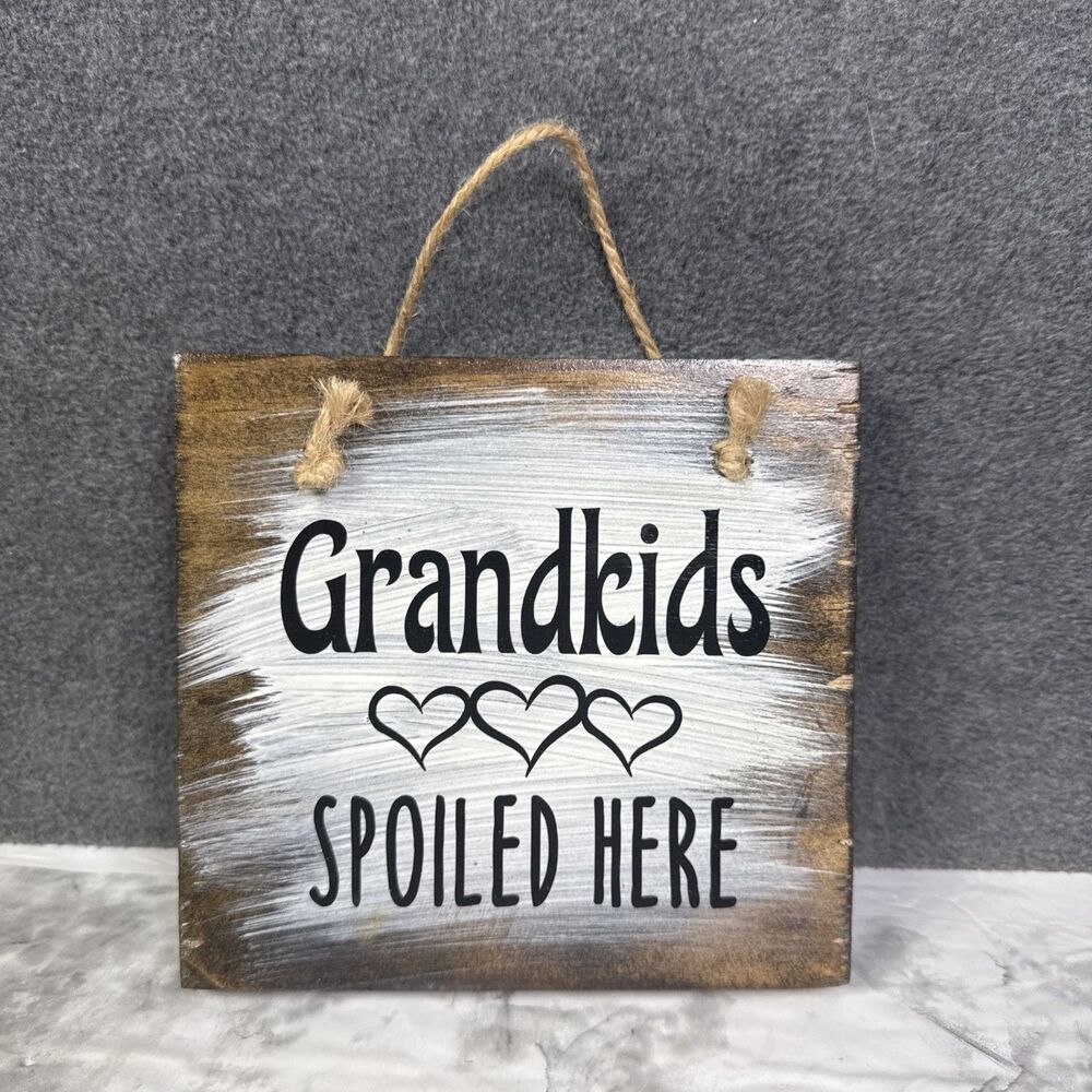 Grandkids Spoiled Here Sign Mothers Day Gift Grandma 6”x5.5” Grandmother